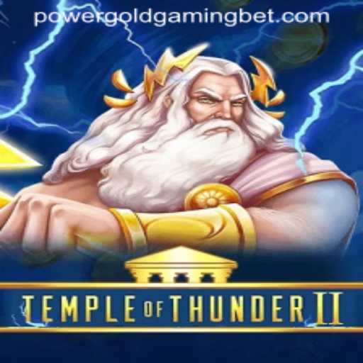 TempleofThunderII: A Gaming Odyssey by POWERGOLDGAMING
